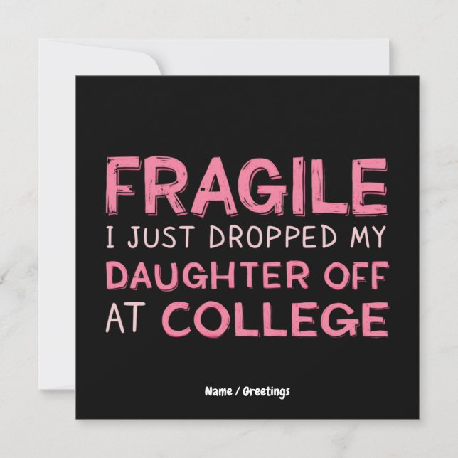 Invitación Frágil acabo de dejar a mi hija en la universidad (Anverso)