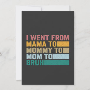 Invitación Fui de Mamá a Mami a Hermana Madre Divertida