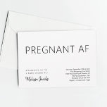 Invitación Funny Baby Shower Pregnant AF<br><div class="desc">AF preñada. Una invitación minimalista y divertida para una ducha o rociada de bebé.</div>