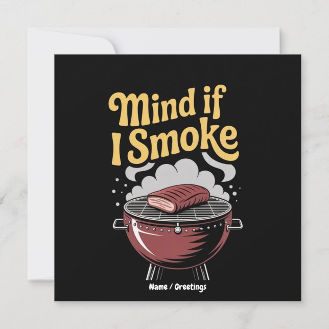 Invitación Funny BBQ Smoker "¿Te Importaría Si Fumo?" Parrill (Anverso)