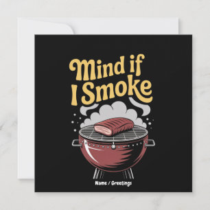 Invitación Funny BBQ Smoker "¿Te Importaría Si Fumo?" Parrill