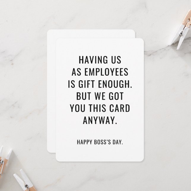 Invitación Funny Boss's Day Card Employees Are Gift Enough  (Anverso/Reverso In Situ)