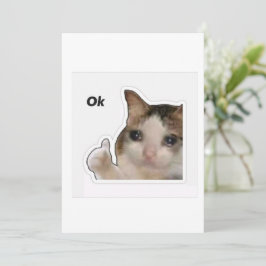 Invitación Funny Crying Cat Thumbs Up Meme Sticker - Ok Cat