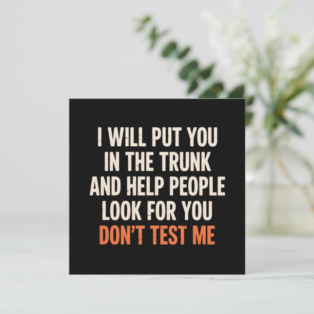 Invitación Funny Humor Quote I Will Put You in The Trunk  (Anverso de pie)