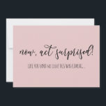 Invitación Funny Now Act Sorprendido Te Sorprenderá Serás Mi<br><div class="desc">Funny Now Act Sorprendido Te Sorprenderá Ser Mi Invitación A La Novia</div>