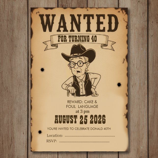 Invitación Funny Old West Wanted Poster 40th Birthday (Subido por el creador)
