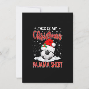 Invitación Funny This Is My Christmas Soccer Pajama Shirt Xma