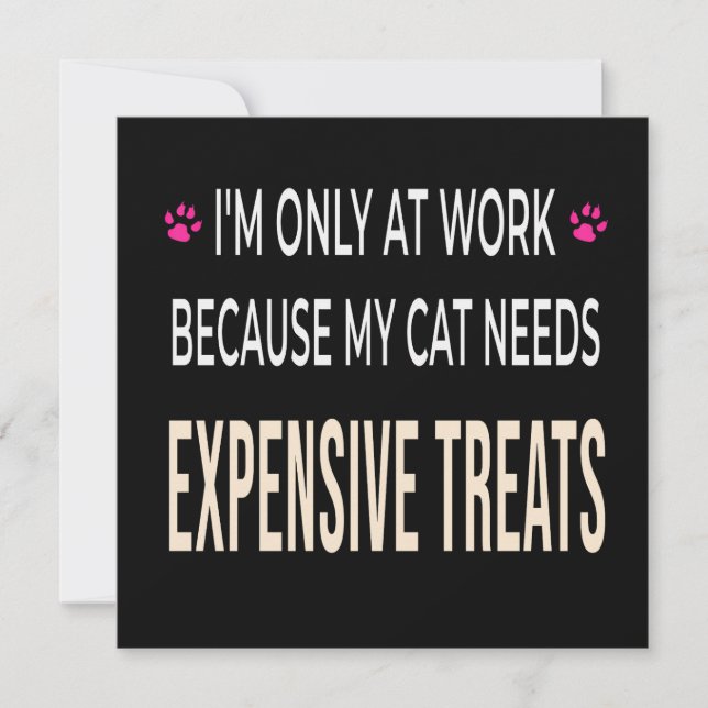 Invitación Funny Work Because My Cat Needs Expensive Treats (Anverso)