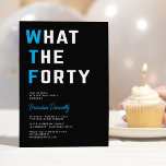 Invitación Funny WTF Adulto 40 Fiesta de cumpleaños<br><div class="desc">Rellene su celebración de un hito con nuestras únicas invitaciones para fiestas de 40 años. Estos invitados ofrecen una ingeniosa frase "qué son los cuarenta", fijada en un elegante fondo negro. Con una plantilla de texto contemporánea que se puede adaptar fácilmente a tus preferencias, seguro que puedes transmitir los detalles...</div>