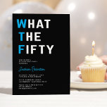 Invitación Funny WTF Fiesta de cumpleaños 50 para adultos<br><div class="desc">Rellene su celebración de un hito con nuestras originales invitaciones para fiestas de 50 años. Estos invitados ofrecen una ingeniosa frase de "qué cincuenta", fijada en un elegante fondo negro. Con una plantilla de texto contemporánea que se puede adaptar fácilmente a tus preferencias, seguro que puedes transmitir los detalles de...</div>