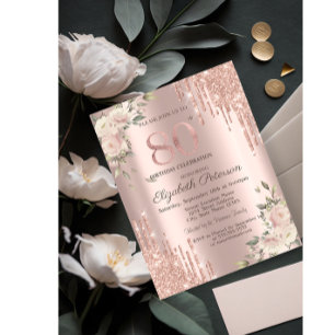 Invitación Glitter Drips Rose Gold Floral Cumpleaños 80