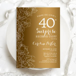 Invitación Gold Floral Surprise 40th Birthday Party<br><div class="desc">Gold White Surprise 40th Birthday Party Invitation. Glam feminine design featuring faux gold foil,  botanical accents and typography script font. Simple floral invite card perfect for a stylish female surprise bday celebration. Can be customized to any age. Printed Zazzle invitations or instant download digital template.</div>