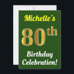 Invitación Green, Faux Gold 80th Birthday Celebration   Name<br><div class="desc">Este diseño de invitación para fiestas de cumpleaños muestra un mensaje como "¡La celebración de cumpleaños número 80 de Michelle!", donde el nombre puede ser personalizado, y donde el número "80" tiene una apariencia falsa de oro. También cuenta con un fondo de color verde. Los detalles del evento en la...</div>