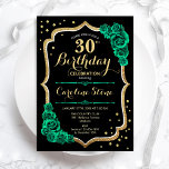 Invitación Green Gold Black Elegant 30 cumpleaños<br><div class="desc">30.ª Invitación a la fiesta de cumpleaños. Elegante diseño verde esmeralda floral con oro falso purpurina,  rosas y letra de guión. Perfecto para una elegante celebración del cumpleaños de las mujeres. ¡Se puede personalizar para cualquier edad! Invitaciones Zazzle impresas o una plantilla imprimible digital de descarga instantánea.</div>