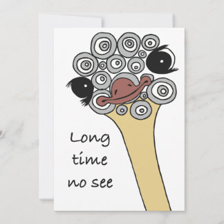 Invitación Greeting Card Ostrich "long time no see"