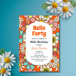 Invitación Groovy Retro Flor Hippie Hola Cuarenta Cumpleaños