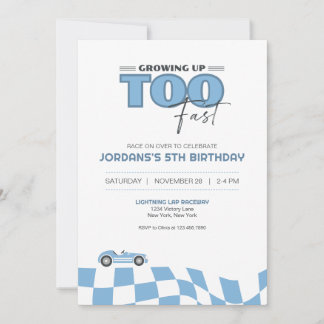 Invitación Growing Up Too Fast Race Car Birthday Invitation