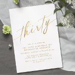 Invitación Guión blanco y dorado | Sencillo y elegante cumple<br><div class="desc">Invitaciones para la bonito de 30 años con un diseño moderno y simplista. Tipo de letra de caligrafía en oro falso en un fondo blanco y nítido. Nota: El efecto oro se replica con un gráfico de alta calidad. No se utilizará ningún Relieve metalizado real.</div>