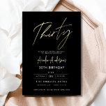 Invitación Guión minimalista negro y oro 30 cumpleaños<br><div class="desc">¡Celebra el haber cumplido 30 con estilo con una invitación Minimalista de cumpleaños Black y Gold! Con elegantes acentos en negro y oro, elegante tipografía de guiones y un diseño limpio y moderno, esta invitación marca el tono para una sofisticada celebración. Ideal para cualquier tipo de evento, desde salones de...</div>