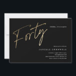 Invitación Guión minimalista Negro y Oro 40 cumpleaños<br><div class="desc">La minimalista y moderna invitación a la fiesta de cumpleaños número 40 incluye un elegante Relieve metalizado de oro falso número manuscrito Forty y los detalles de su fiesta en el clásico tipo de letra serif con color de fondo negro, simple y elegante, gran sorpresa invitación de cumpleaños para adultos...</div>