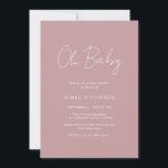 Invitación Guión rústico Rosa  simple Chica Baby Shower<br><div class="desc">Moderna y polvorienta invitación a la ducha de bebé rosa rosa con un diseño sencillo con "Oh Baby" en una tipografía de estilo rústico. Esta elegante invitación con una distribución minimalista es perfecta para una ducha de bebé chica.</div>