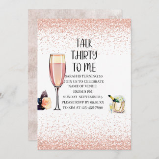 Invitación Habla Treinta Para Mí, Cumpleaños, Champagne, Rosa