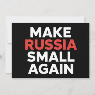 Invitación Hacer que Rusia sea pequeña de nuevo hará que Rusi