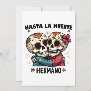 Invitación Hasta La Muerte Hermano Día de la Muerte