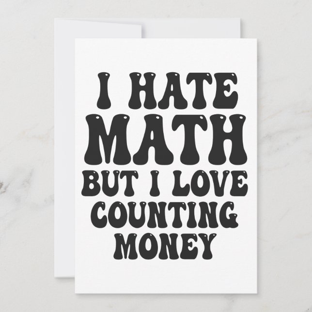 Invitación Hate Math Pero Love Counting Money Funny se vuelve (Anverso)