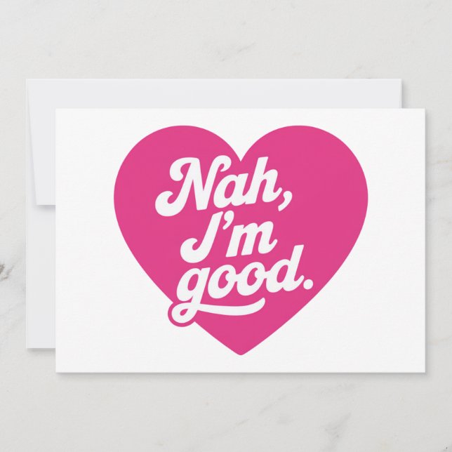 Invitación Heart Nah Im Good Anti Día de San Valentín Single  (Anverso)