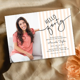 Invitación Hello Forty Modern Script Photo 40th Birthday