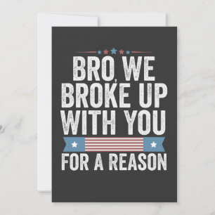Invitación Hermano, Rompimos Con Usted Por Una Razón