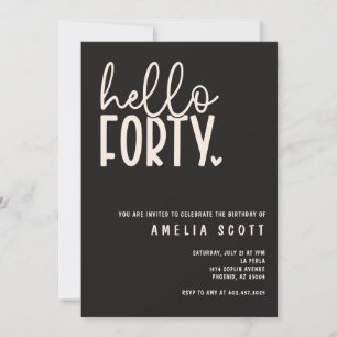 Invitación Hola 40 cumpleaños Moderno Mínimo Negro