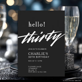 Invitación Hola Thirty Black Modern Script Cumpleaños 30