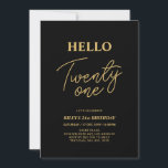 Invitación Hola Veintiún Fiesta de oro y negro 21 cumpleaños<br><div class="desc">Invite a sus huéspedes con esta elegante invitación de 21 años. Este diseño presenta un guión moderno "Hello Twenty One" en negro y oro. Se puede personalizar todo el texto. En mi tienda BaraBomDesign hay disponibles artículos de fiesta coincidentes.</div>
