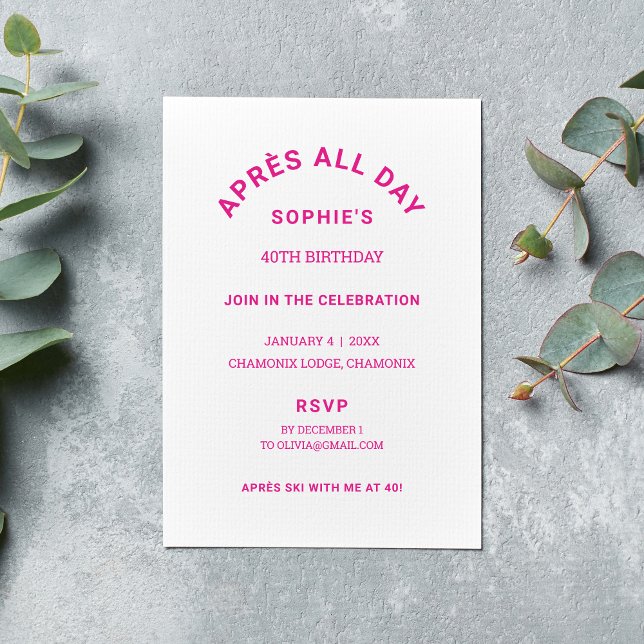 Invitación Hot Pink Après All Day 40TH Birthday Fiesta (Subido por el creador)