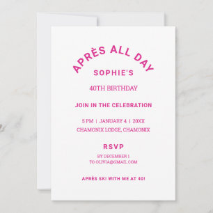 Invitación Hot Pink Après All Day 40th Birthday Ski Theme