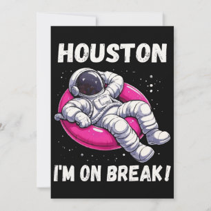 Invitación Houston, estoy de descanso - astronauta relajante