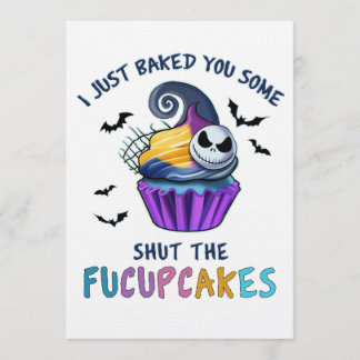 Invitación I Just Baked You Some Shut The Fucupcakes Funny