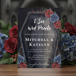 Invitación I See Wed People Coffin Floral Gothic Wedding