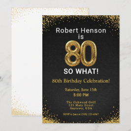 Invitación I'm 80 So What! Black Gold 80th Birthday