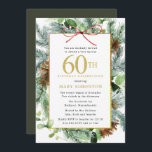Invitación Invierno Botánico Floral Gold Fiesta de cumpleaños<br><div class="desc">Elegante invitación botánica de invierno de cumpleaños floral para una celebración de cumpleaños número 60 en diciembre, enero o febrero. Ramas de pino verde oscuro se mezclan con hojas de eucalipto verde claro y con viñas. Los conos de pino marrón agregan textura y profundidad. Un marco dorado rectangular le da...</div>