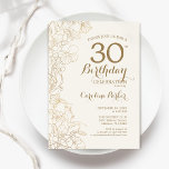 Invitación Ivory Gold Floral 30 Fiesta de cumpleaños<br><div class="desc">Invitación a la Fiesta de Cumpleaños 30 de la Floral de Oro de Marfil. Diseño moderno minimalista con acentos de dibujos botánicos y tipo de letra de guión tipográfico. Sencilla carta de invitación a la moda, perfecta para una elegante celebración de cumpleaños femenina. Se puede personalizar a cualquier edad. Invitaciones...</div>