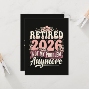 Invitación Jubilado 2026 Ya No Es Mi Problema Floral