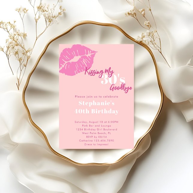 Invitación Kissing my 30s Goodbye Blush Pink 40th Birthday (Subido por el creador)