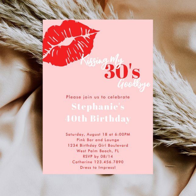 Invitación Kissing my 30s Goodbye Pink & Red 40th Birthday (Subido por el creador)