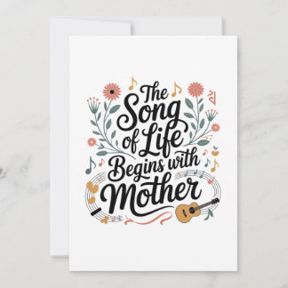 Invitación La Canción De La Vida Comienza Con Madre
