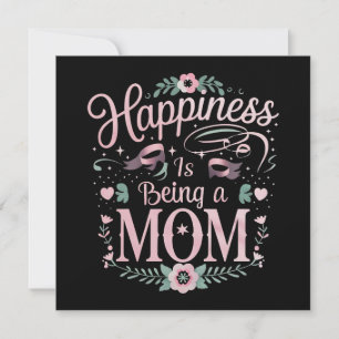 Invitación La Felicidad Es Ser Una Mamá Día de la Madre