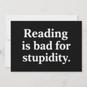 Invitación La lectura es mala para la estupidez