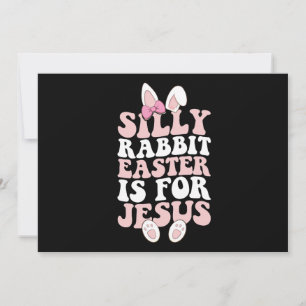 Invitación La Pascua De Rabbit Silly Es Para Jesús Pascua
